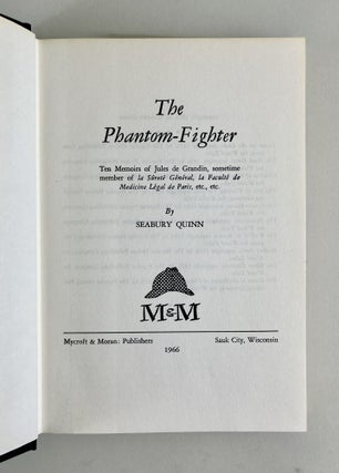 The Phantom Fighter. Ten Memoirs of Jules de Grandin, sometime member of la Surety General, la Faculte de Medicine Legal de Paris, ect., etc.