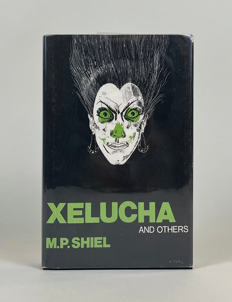 Item #591 Xelucha and Others. M. P. Shiel.