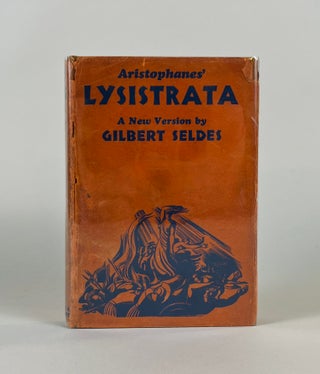 Item #594 Aristophanes' Lysistrata: A New Version. Gilbert Seldes, Aristophanes
