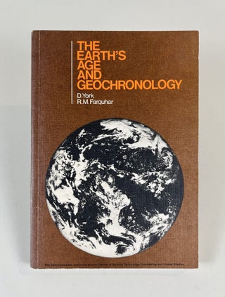 Item #598 The Earth's Age and Geochronology. Derek York, Ronald M. Farquhar