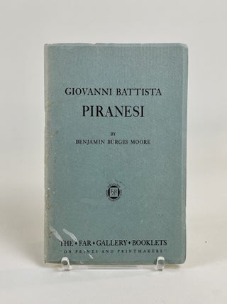 Item #604 Giovanni Battista Piranesi. Benjamin Burges Moore