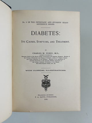 Diabetes: Its Causes, Symptoms, and Treatment. No. 8 in the Physicians and Students Ready Reference Series.