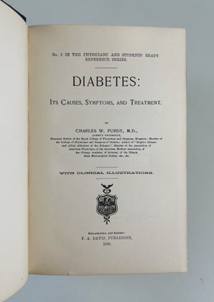 Diabetes: Its Causes, Symptoms, and Treatment. No. 8 in the Physicians and Students Ready Reference Series.