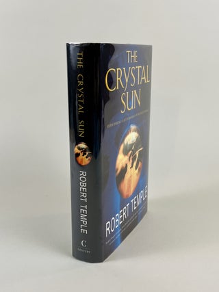 The Crystal Sun. Rediscovering a Lost Technology of the Ancient World