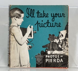 Item #614 I'll Take Your Picture. Pierda., Edith Kovar Pierre Portelette, ed