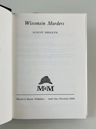 Wisconsin Murders: An Enquiry into Mayhem and Homicide in the Midwest