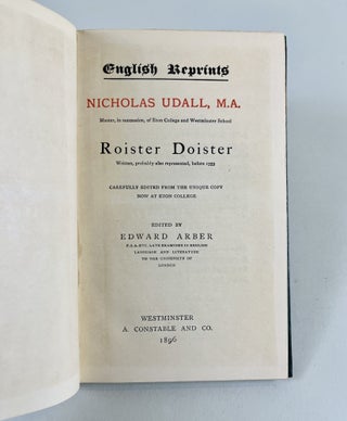 Roister Doister. Written, probably also represented, before 1553