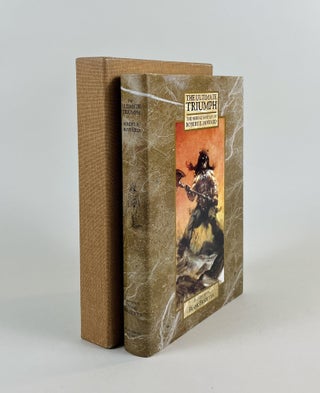 Item #642 The Ultimate Triumph The Heroic Fantasy of Robert E. Howard. Robert E. Howard, Rusty...