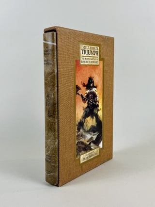 The Ultimate Triumph The Heroic Fantasy of Robert E. Howard