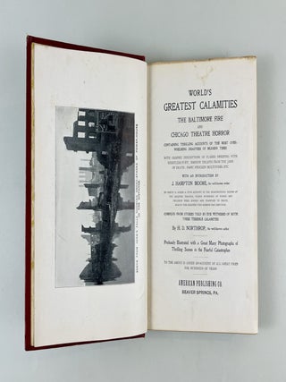 World's Greatest Calamities: the Baltimore fire and Chicago theatre horror ...