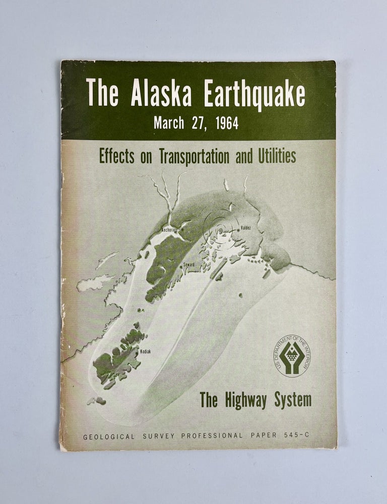 Item #661 Effects of the Earthquake of March 27, 1964, on the Alaska Highway System. Reuben Kachadoorian.