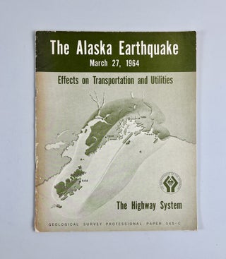 Item #661 Effects of the Earthquake of March 27, 1964, on the Alaska Highway System. Reuben...