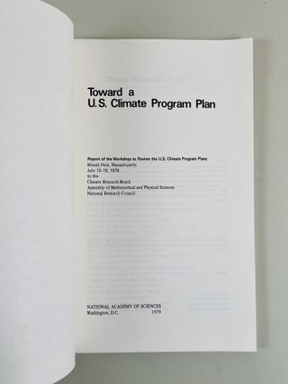 Toward a U.S. Climate Program Plan: Report of the Workshop to Review the U.S. Climate Program Plans, Woods Hole, Massachusetts, July 12-19, 1978 to the Climate Research Board; Assembly of Mathematical and Physical Sciences, National Research Council
