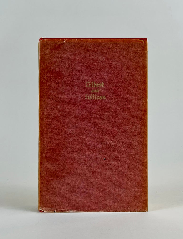Item #675 The Works of Sir William Gilbert and Sir Arthur Sullivan. Sir Arthur Sullivan Sir W. S. Gilbert.