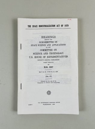 Item #677 Space Industrialization act of 1979. Hearings Before the Subcommittee on Space Science...