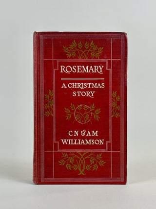 Item #679 Rosemary: A Christmas Story. C N., A M. Williamson
