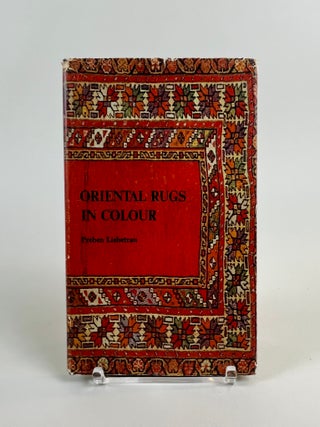 Item #680 Oriental Rugs in Colour. Katherine John Preben Liebetrau