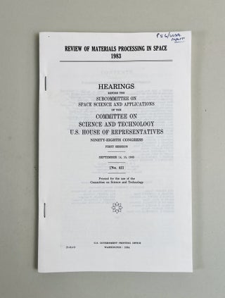 Item #685 Review of Materials Processing In Space. Hearings Before the Subcommittee on Space...