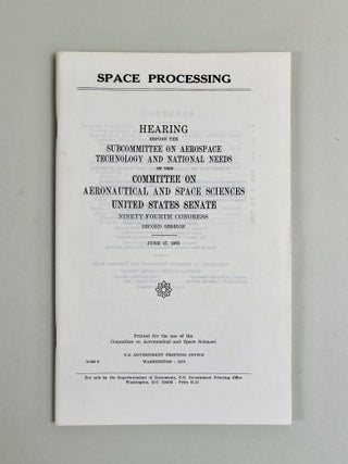 Item #686 Space Processing. Hearing Before The Subcommittee On Aerospace Technology and National...