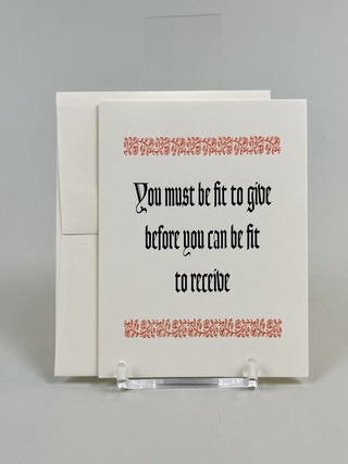 Item #692 You must be fit to give before you can be fit to receive