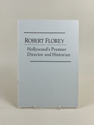 Item #700 Robert Flory, Hollywood&rsquo;s Premier Director and Historian. Brian Taves