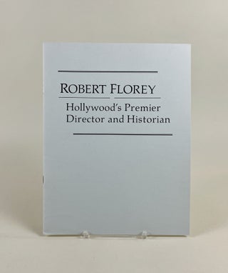 Item #700 Robert Flory, Hollywood’s Premier Director and Historian. Brian Taves