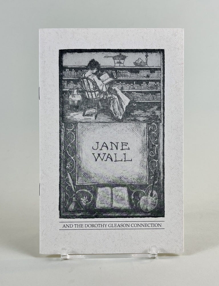 Item #714 Jane Wall and the Dorothy Gleason Connection. Dorothy Gleason.