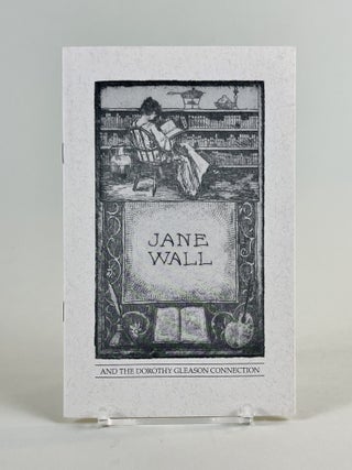 Item #714 Jane Wall and the Dorothy Gleason Connection. Dorothy Gleason