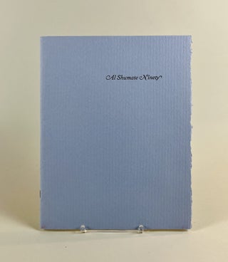Item #715 Al Shumate: A Ninetieth Birthday Tribute. Doyce B. Nunis Jr