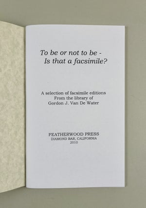 To be or not to be - Is that a Fascimile?