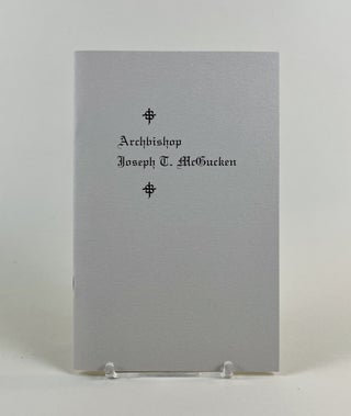 Item #728 Archbishop Joseph T. McGucken (1902 - 1983). A Personal Memoir. (An Address delivered...