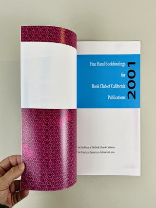 Fine Hand Bookbindings for Book Club of California Publications. An Exhibition at the Book Club of California, San Francisco, January 10 - February 26, 2001