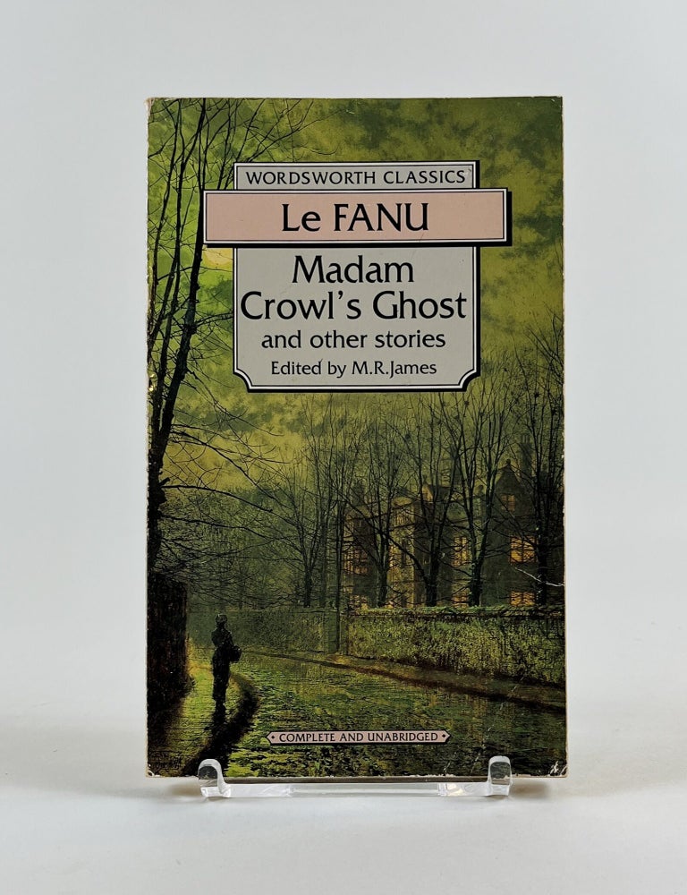 Item #753 Madam Crowl's Ghost and Other Tales of Mystery. Joseph Sheridan Le Fanu.