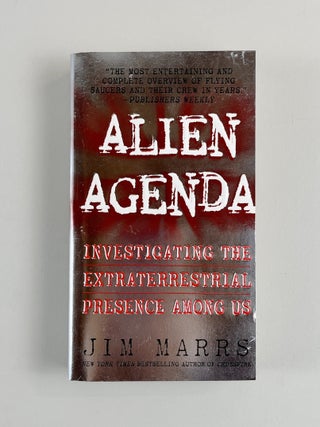 Alien Agenda: Investigating the Extraterrestrial Presence Among Us