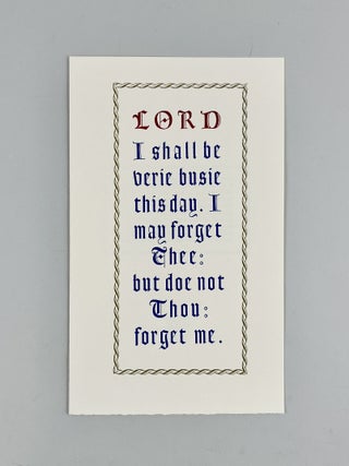 Lord I shall be verie busie this day. I may forget Thee but doe not Thou forget me